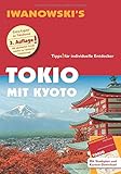 Tokio mit Kyoto - Reisefuehrer von Iwanowski: Individualreisefuehrer mit herausnehmbarem Stadtplan und Karten-Download