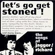 Let's Go Get Stoned! The Songs of Jagger/Richard