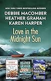 Love in the Midnight Sun: An Alaskan Romance Collection The Snow Bride\Deadly Fate\Down River