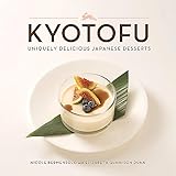 Kyotofu: Uniquely Delicious Japanese Desserts
