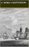 The Old East Indiamen (Illustrated) (English Edition)