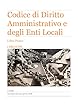 Lexitdo Codice di Diritto Amministrativo e degli Enti Locali - Libro Primo: I Principi (Italian Edition)