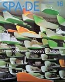 SPA-DE Vol.16: SPACE&DESIGN International Review of Int (SPA-DE 16: Space & Design: International Review of Interior Design)