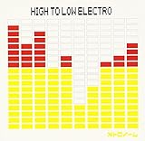 HIGH TO LOW ELECTRO