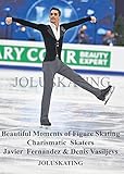 Beautiful Moments of Figure Skating Charismatic Skaters Javier Fernandez & Denis Vasiljevs フィギュアスケートの美しい瞬間. カリスマ的なスケーター