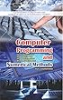 COMPUTER PROGRAMMING AND NUMERICAL METHOD (English Edition)