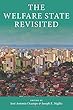 The Welfare State Revisited (Initiative for Policy Dialogue at Columbia: Challenges in Development and Globalization)