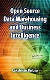 Open Source Data Warehousing and Business Intelligence (English Edition) Open Source Data Warehousing and Business Intelligence (English Edition)