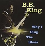 Why I Sing the Blues