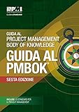 Guida al Project Management Body of Knowledge: Guida Al Pmbok