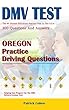 Oregon DMV Permit Test: 200 Drivers Test Questions, including Teens Driver Safety, Permit practice tests, defensive driving test and the new 2018 driving laws (English Edition)