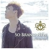 SO BRAND NEW(�S�[���h�o�[�W����)