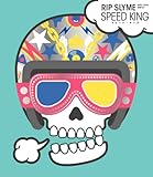 SPEED KING RIP SLYME