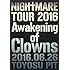 NIGHTMARE TOUR 2016 Awakening of Clowns 2016.06.26 TOYOSU PIT(通常盤DVD)