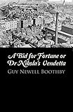 A Bid for Fortune or Dr Nikola's Vendetta (English Edition)