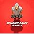 SWANKY DANK「it is WHAT it is」