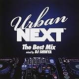 Urban NEXT-The Best Mix- mixed by DJ SHINYA