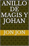 Anillo de Magis y johan (Spanish Edition)
