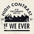 If We Ever/Pink Flamingos [12 inch Analog]