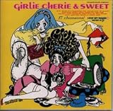 GIRLIE CHERIE & SWEET