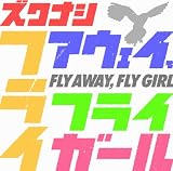 FLY AWAY,FLY GIRL