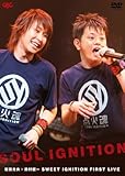 Soul Ignition�`��c�����E�鑺����Sweet Ignition First Live�`