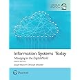 Information Systems Today: Managing the Digital World, Global Edition