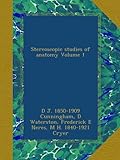 Stereoscopic studies of anatomy Volume 1