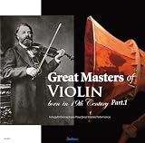 Great Masters of Violin born in 19th Century Part 1