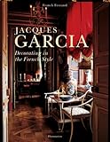 Image de Jacques Garcia: Decorating in the French Style