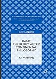 Dalit Theology after Continental Philosophy (Postcolonialism and Religions)