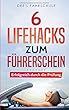 6 Lifehacks zum Fuehrerschein: Erfolgreich durch die Pruefung