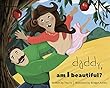 Daddy, Am I Beautiful? (Apple Tart Series) (English Edition)