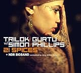 21 Spices by Trilok W/Simon Phillips Gurtu (2011-03-08)