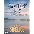 Sibelius: Symphony No. 5: In E-Flat Major, Op. 82, in Full Score