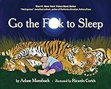 Go the Fuck to Sleep Go the Fuck to Sleep
