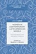 Women in Contemporary Latin American Novels: Psychoanalysis and Gendered Violence (Literatures of the Americas)