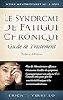 Syndrome de fatigue chronique: guide de traitement, 2ième édition (French Edition)