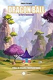 Dragon Ball: Le livre hommage (RPG) (French Edition)
