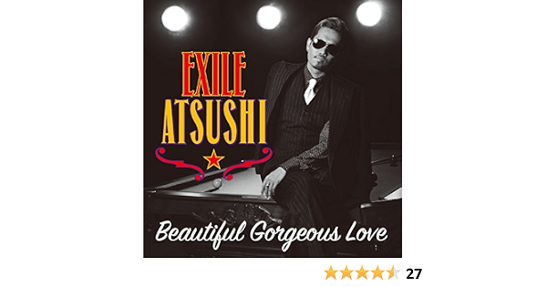 Amazon Beautiful Gorgeous Love First Liners Exile Atsushi Red Diamond Dogs J Pop ミュージック