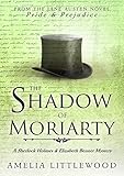 The Shadow of Moriarty (A Sherlock Holmes and Elizabeth Bennet Mystery Book 5) (English Edition)