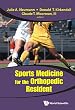 SPORTS MEDICINE FOR THE ORTHOPEDIC RESIDENT