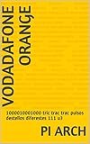 Vodadafone orange: 1000010001000 tric trac trac pulsos destellos diferestes 111 u3 (Spanish Edition)