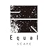 Equal「SCAPE(通常盤)」