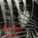 My Joao-DUETS-�}�C�E�W���A�� �f���I�W
