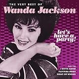 Let's Have a Party: The Very Best of Wanda Jackson