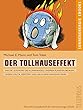 Der Tollhauseffekt (Telepolis): Wie die Leugnung des Klimawandels unseren Planeten bedroht, unsere Politik zerstört und uns in den Wahnsinn treibt (German Edition)