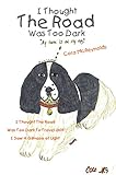 I Thought The Road Was Too Dark To Travel Until I Saw A Glimpse of Light (English Edition)