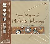 Sweet Message of Hideaki Tokunaga�`Acoustic Version�`