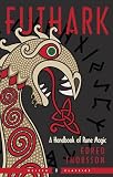 Futhark: A Handbook of Rune Magic (Weiser Classics)